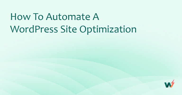 How to Automate a WordPress Site Optimization