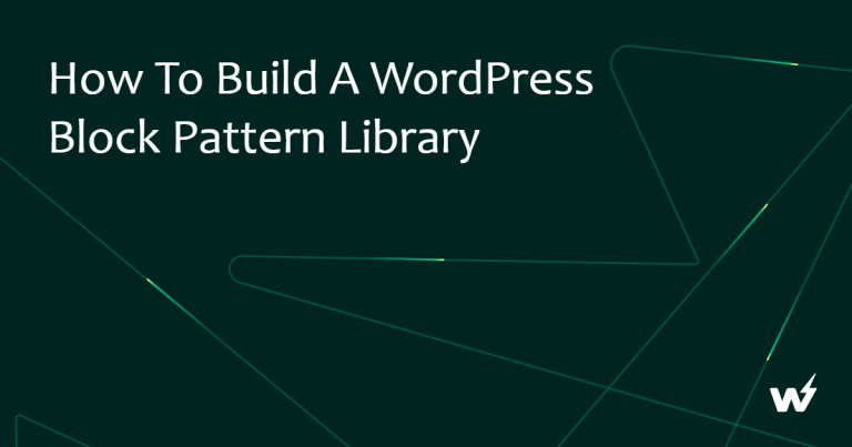 How to Build a WordPress Block Pattern Library