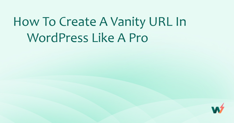 How to Create a Vanity URL in WordPress Like a Pro
