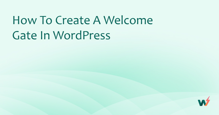 How to Create a Welcome Gate in WordPress