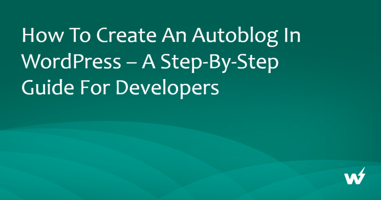 How to Create an Autoblog in WordPress in 2026