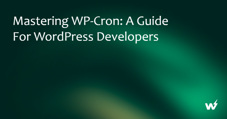 Mastering WP-Cron: A Guide for WordPress Developers