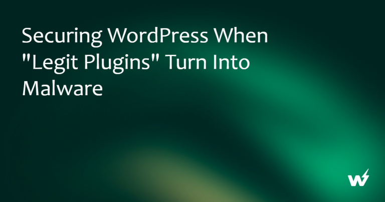 Securing WordPress When “Legit Plugins” Turn Into Malware