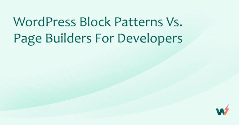 WordPress Block Patterns vs. Page Builders For Developers 
