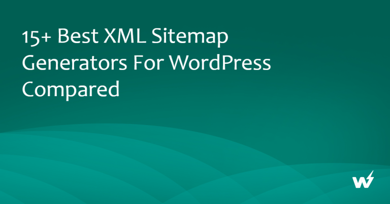 15+ Best XML Sitemap Generators for WordPress Compared