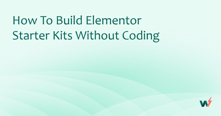 How to Build Elementor Starter Kits Without Coding