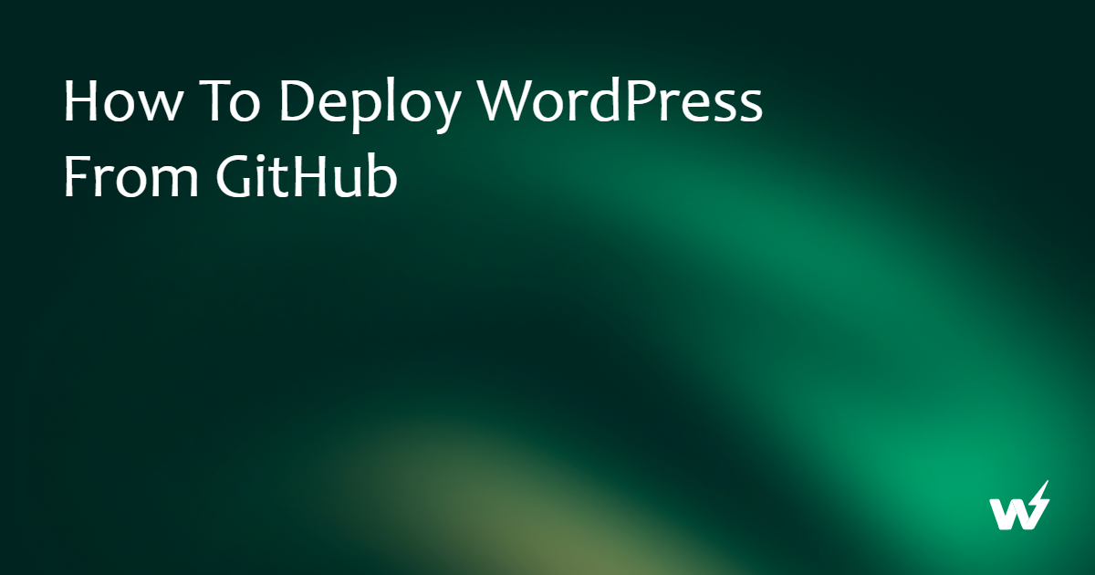 How to Deploy WordPress from GitHub