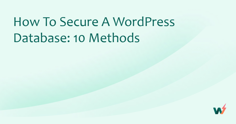 How to Secure a WordPress Database: 10 Methods