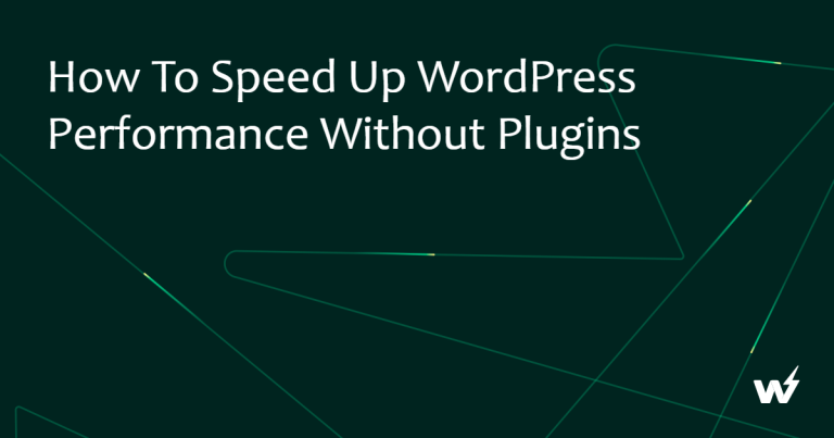 How to Speed up WordPress Performance Without Plugins 