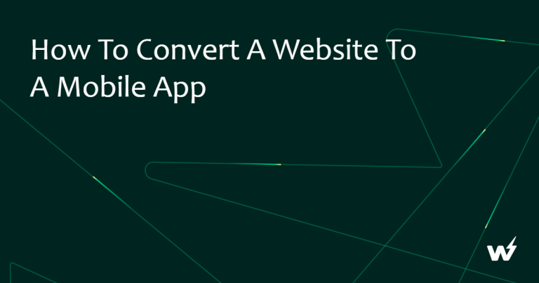 How to Convert a Website to a Mobile App