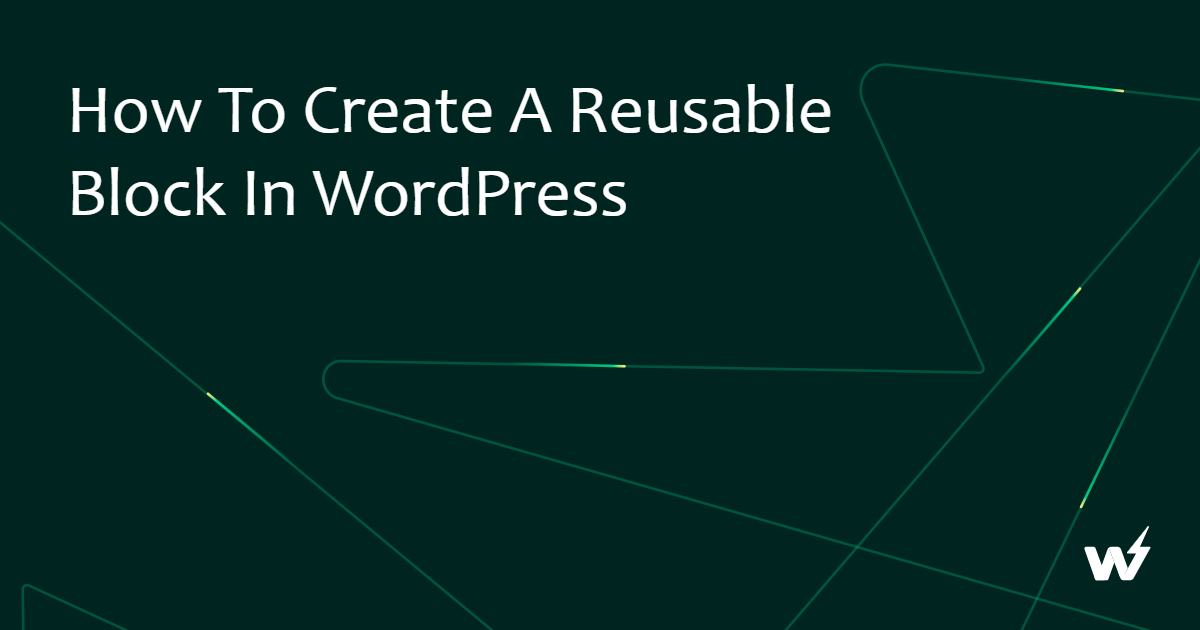 How to Create a Reusable Block in WordPress 