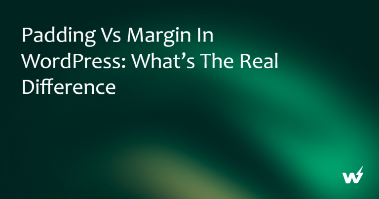 Padding vs Margin in WordPress: What’s the Real Difference