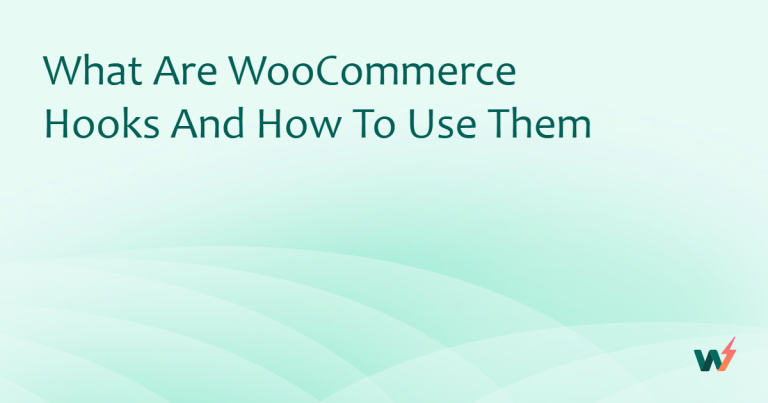 What Are WooCommerce Hooks and How to Use Them 