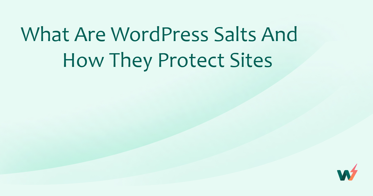 What Are WordPress Salts and How They Protect Sites
