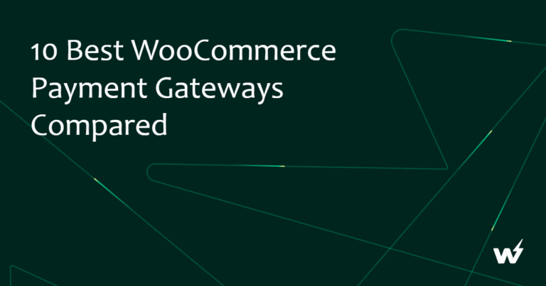 10 Best WooCommerce Payment Gateways Compared 