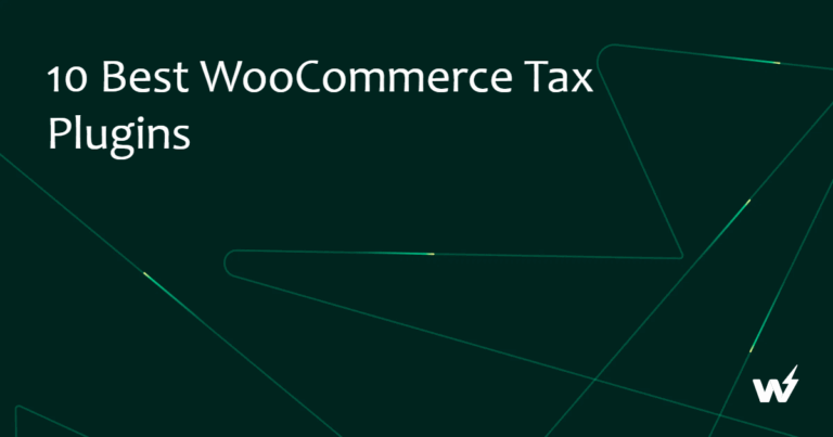 10 Best WooCommerce Tax Plugins to Try in 2026