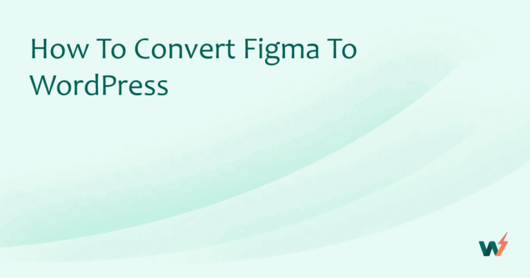 How to Convert Figma to WordPress