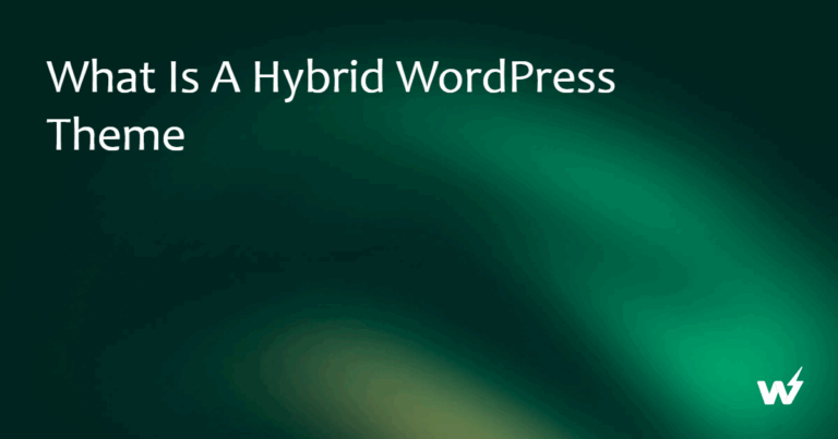 What is a Hybrid WordPress Theme