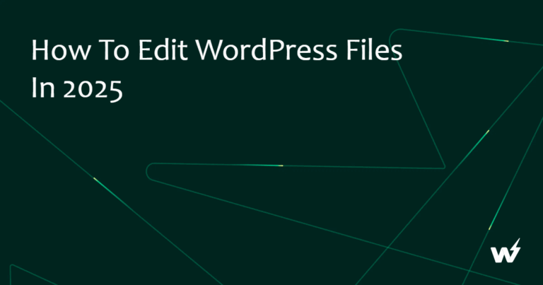 How to Edit WordPress Files in 2026