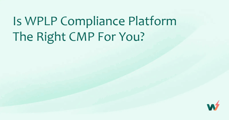 Is WPLP Compliance Platform the Right CMP For You?