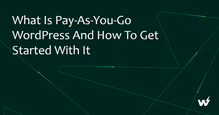 What Is Pay-As-You-Go WordPress and How to Get Started With It 