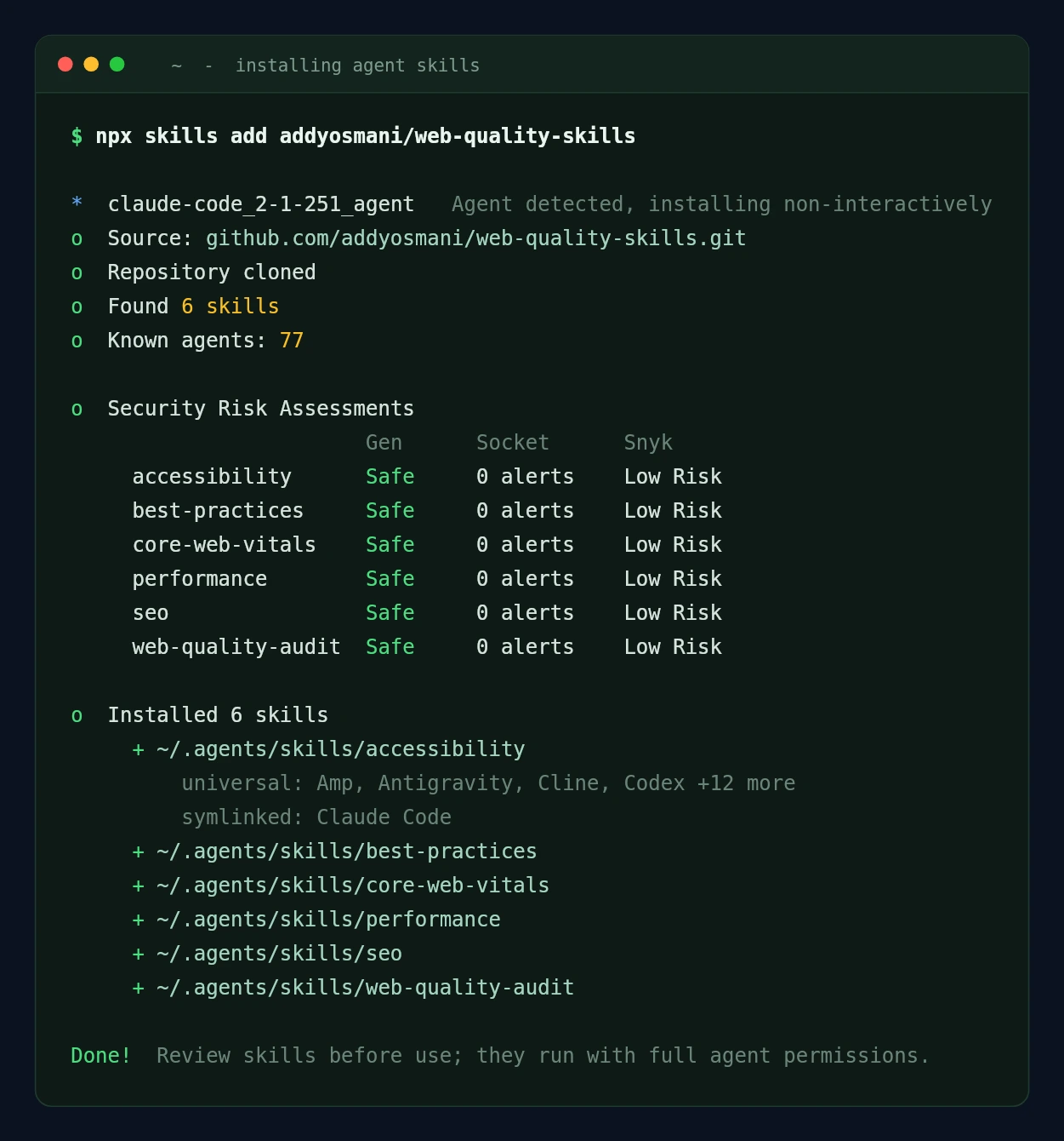 Terminal output of npx skills add addyosmani/web-quality-skills, showing six skills found, a security risk assessment table, and six skills installed to ~/.agents/skills