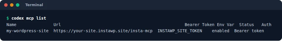 The output of codex mcp list showing my-wordpress-site with its InstaMCP URL, the INSTAWP_SITE_TOKEN variable, status enabled and Bearer token auth.