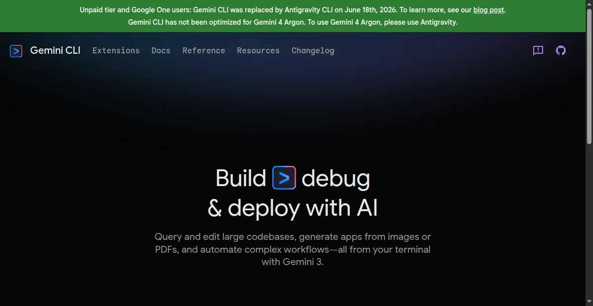 The Gemini CLI home page at geminicli.com, with a banner saying unpaid tier and Google One users were moved to Antigravity CLI on 18 June 2026, above the headline Build, debug and deploy with AI.