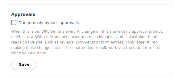 WPVibe Approvals box with the Dangerously bypass approvals checkbox switched off and a warning that site reviews, comments or form entries could steer the AI